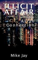 Illicit Affair: The Asian Connection