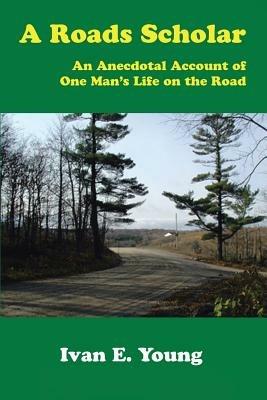 A Roads Scholar - Ivan E Young - cover