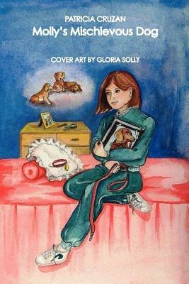 Molly's Mischievous Dog - Patricia Cruzan - cover