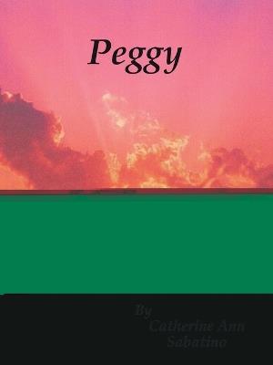 Peggy - Catherine Ann Sabatino - cover