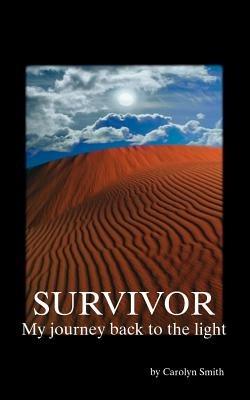 Survivor: My Journey Back to the Light - Carolyn Smith - cover