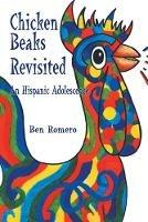 Chicken Beaks Revisited: An Hispanic Adolescence - Ben Romero - cover