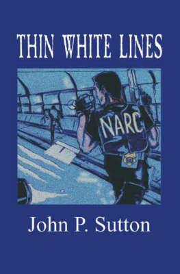 Thin White Lines - John P. Sutton - cover