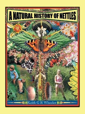A Natural History of Nettles - Keith G.R. Wheeler - cover