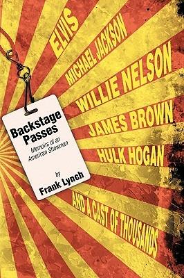 Backstage Passes: Memoirs of an American Showman - Frank Lynch - cover