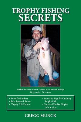 Trophy Fishing Secrets - Greg Munck - cover