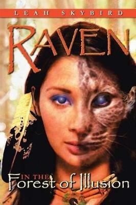 Raven in the Forest of Illusion - Leah SkyBird - cover