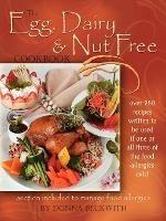 The Egg, Dairy and Nut Free Cookbook - Donna Beckwith - cover