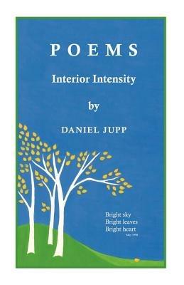 Poems: Interior Intensity - Daniel Jupp - cover