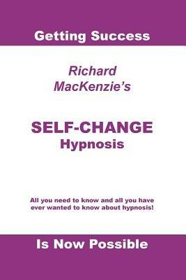 Self-change Hypnosis - Richard MacKenzie - cover