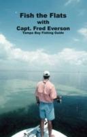 Fish the Flats: Tampa Bay Fishing Guide - Fred Everson - cover