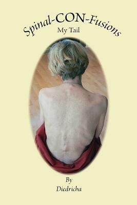 Spinal "Con"-Fusions, My Tail - Diedricha - cover