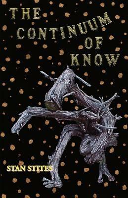 The Continuum of Know - Stan Stites - cover