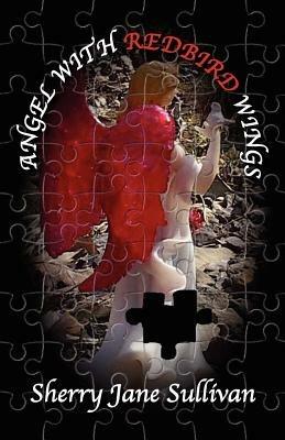 Angel with Redbird Wings - Sherry Jane Sullivan - cover