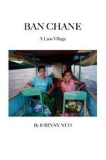 Ban Chane: A Laos Village