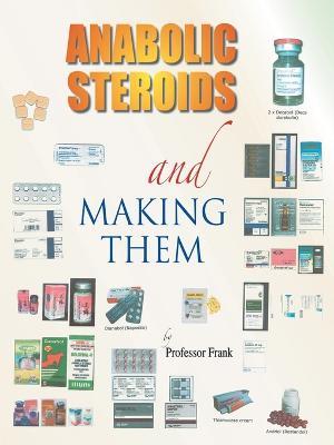 Anabolic Steroids and Making Them - Frank - cover