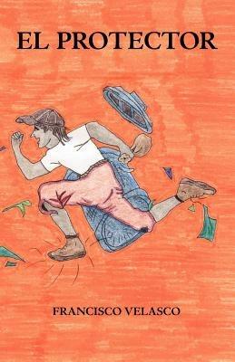 El Protector - Francisco Velasco - cover