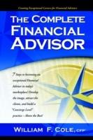 The Complete Financial Advisor - William F. Cole - cover