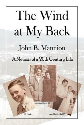 The Wind at My Back: A Memoir of a 20th Century Life - John B. Mannion - cover