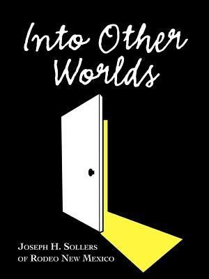 Into Other Worlds - Joseph H. Sollers - cover