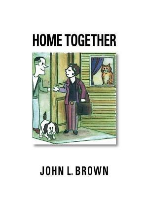 Home Together - John L. Brown - cover