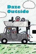 Daze Outside: The Misadventures and Musings of an Outdoorsman Extraordinaire