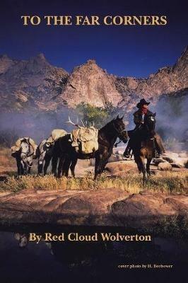 To the Far Corners - Red Cloud Wolverton - cover