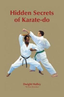 Hidden Secrets of Karate-Do - Dwight Holley - cover