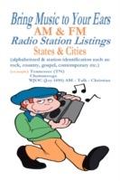 Bring Music to Your Ears: AM and FM Radio Station Listings, States and Cities - Michael Crawley - cover