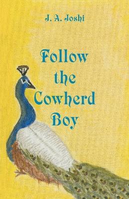 Follow the Cowherd Boy - J.A. Joshi - cover