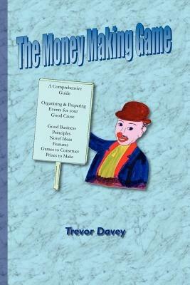 The Money Making Game - Trevor Davey - cover