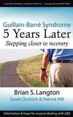 Guillain-Barre Syndrome: 5 Years Later