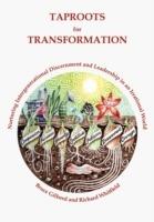 Taproots for Transformation: Nurturing Intergenerational Discernment and Leadership in an Irrational World