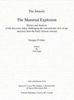 The Jurassic: The Mammal Explosion - History and Analysis of the Discovery Today Challenging the Conventional View of Our Ancestors from the Early Jurassic Onward - Georges P. Odier - cover
