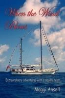 When the Wind Blows: Extraordinary Adventures with a Deadly Twist - Maggi Ansell - cover