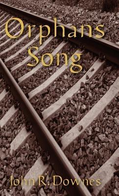 Orphans Song - John R. Downes - cover