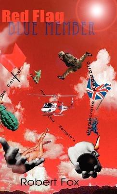 Red Flag Blue Member: The Colonel Saves the Lao People's Democratic Republic - Robert Fox - cover