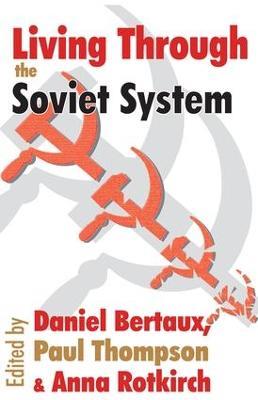 Living Through the Soviet System - Leo Lowenthal,Paul Thompson - cover