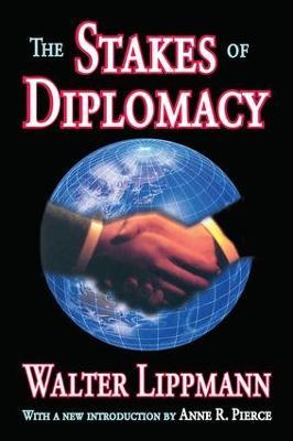 The Stakes of Diplomacy - Walter Lippmann - cover