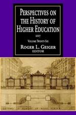 Perspectives on the History of Higher Education: Volume 26, 2007