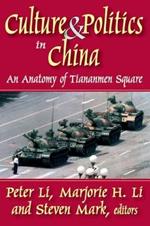 Culture and Politics in China: An Anatomy of Tiananmen Square