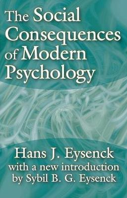 The Social Consequences of Modern Psychology - Hans Eysenck - cover