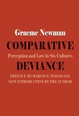 Comparative Deviance: Perception and Law in Six Cultures - Graeme R. Newman,Marvin E. Wolfgang - cover