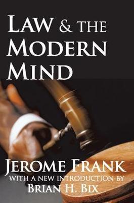 Law and the Modern Mind - Jerome Frank,Brian H. Bix - cover