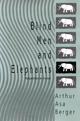 Blind Men and Elephants: Perspectives on Humor - cover