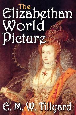 The Elizabethan World Picture - cover