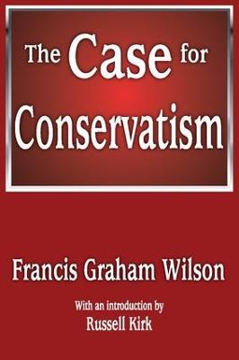 The Case for Conservatism - Francis Wilson - cover