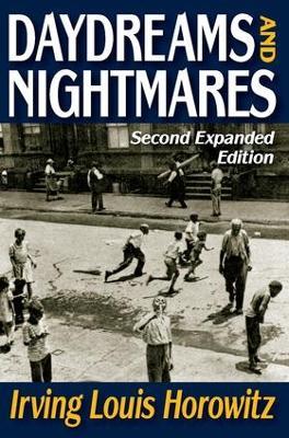 Daydreams and Nightmares: Expanded Edition - Irving Horowitz - cover