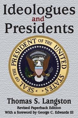 Ideologues and Presidents - Thomas S. Langston - cover