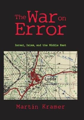 The War on Error: Israel, Islam and the Middle East - Martin Kramer - cover